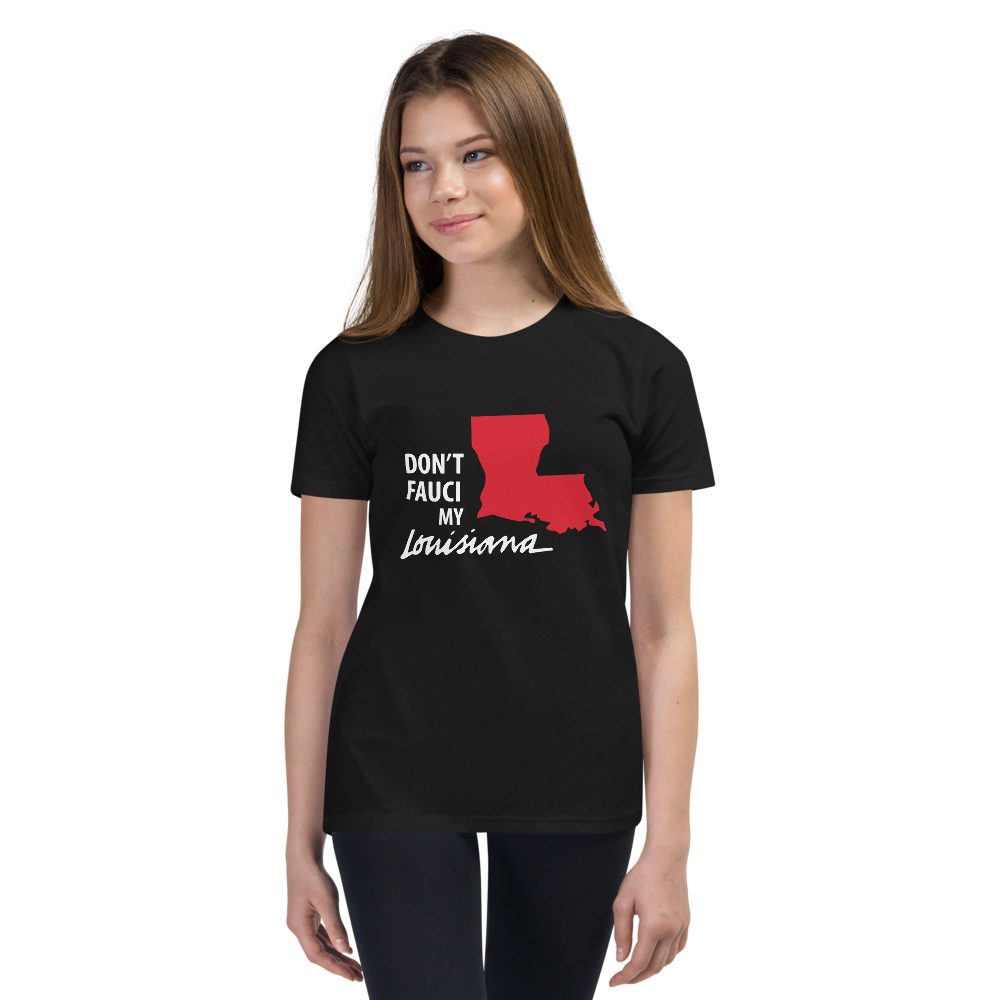 Youth Don’t Fauci My Louisiana Unisex T-Shirt